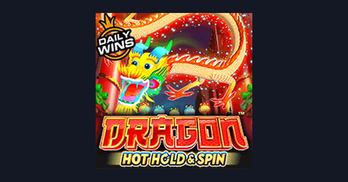 Raih Jackpot Progresif Terbesar di Dragon Hot Hold and Spin Pragmatic Play