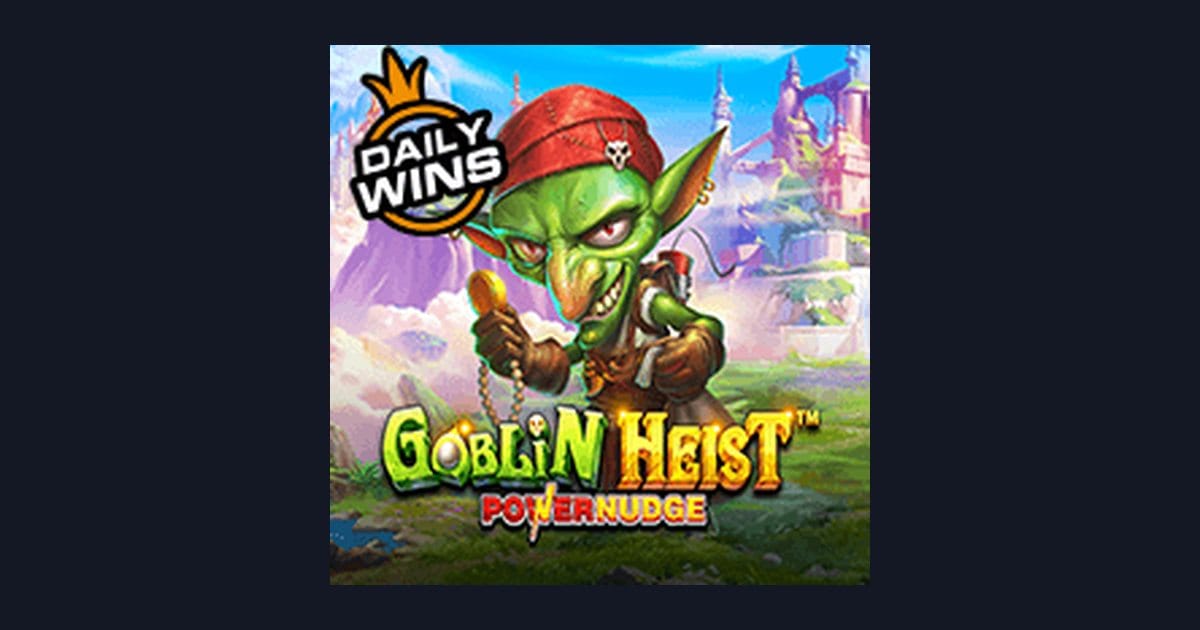 Raih Slot Maxwin dengan Strategi Jitu di Goblin Heist Powernudge